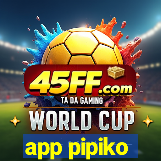app pipiko